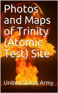 Cover Photos and Maps of Trinity (Atomic Test) Site