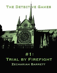 Cover Detective Games - #1: Trial By Firefight