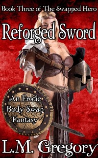Cover Reforged Sword: An Erotic Body Swap Fantasy