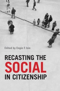Cover Recasting the  Social in Citizenship