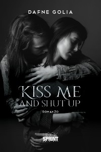 Cover Kiss me and shut up