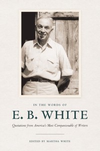 Cover In the Words of E. B. White