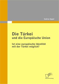 Cover Die Türkei und die Europäische Union