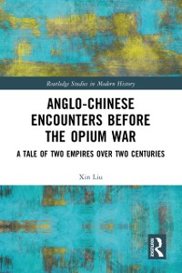 Cover Anglo-Chinese Encounters Before the Opium War