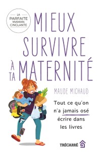 Cover Mieux survivre à ta maternité