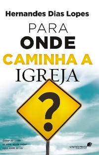 Cover Para onde caminha a igreja?