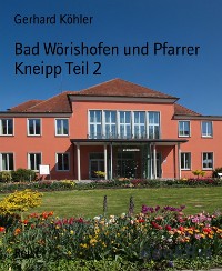 Cover Bad Wörishofen und Pfarrer Kneipp Teil 2
