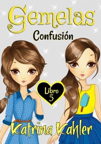 Cover Gemelas: Libro 5: Confusión