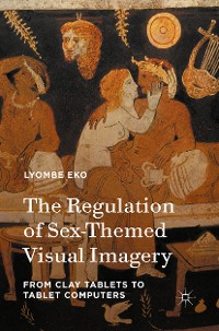 Cover The Regulation of Sex-Themed Visual Imagery