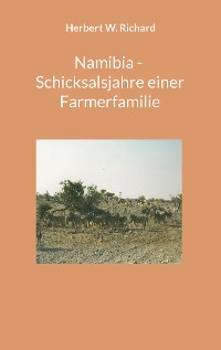 Cover Namibia - Schicksalsjahre einer Farmerfamilie