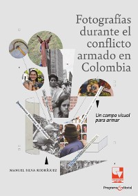 Cover Fotografías durante el conflicto armado en Colombia