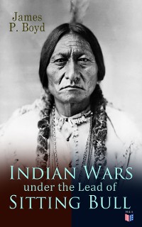 Cover Indian Wars under the Lead of Sitting Bull