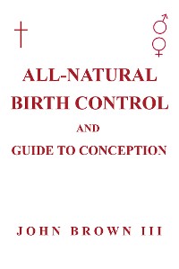 Cover All-Natural Birth Control and Guide to Conception