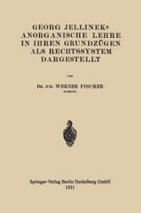 Cover Georg Jellineks Anorganische Lehre in ihren Grundzügen als Rechtssystem Dargestellt