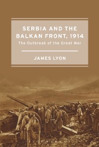 Cover Serbia and the Balkan Front, 1914