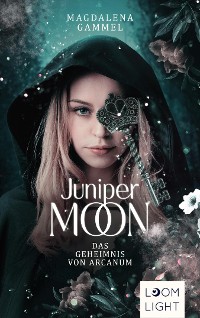 Cover Juniper Moon 1: Das Geheimnis von Arcanum