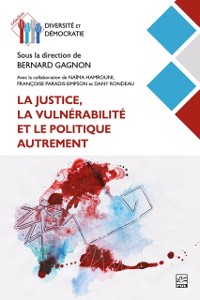 Cover La justice, la vulnérabilité et le politique autrement