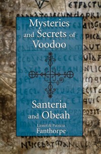 Cover Mysteries and Secrets of Voodoo, Santeria, and Obeah