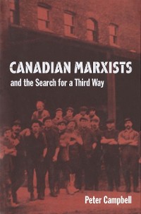 Cover Canadian Marxists and the Search for a Third Way