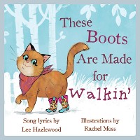 Cover These Boots Are Made for Walkin': A Children's Picture Book (LyricPop)