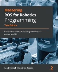 Cover Mastering ROS for Robotics Programming, Third edition