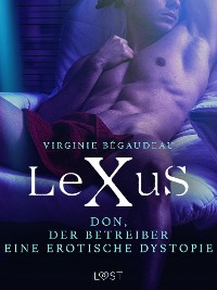 Cover LeXuS: Don, der Betreiber - Eine erotische Dystopie
