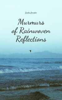 Cover Murmurs of Rainwoven Reflections