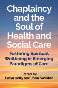 Cover Chaplaincy and the Soul of Health and Social Care