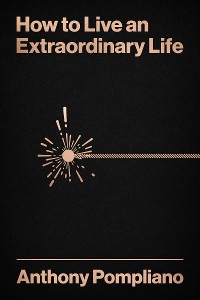 Cover How to Live an Extraordinary Life