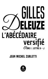 Cover Gilles Deleuze L’abécédaire versifié - Tome 1