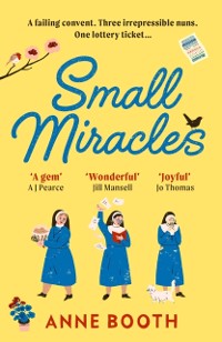 Cover Small Miracles : The perfect heart-warming summer read about hope and friendship