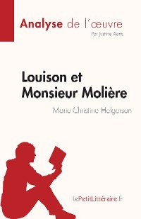 Cover Louison et Monsieur Molière de Marie-Christine Helgerson (Analyse de l'œuvre)