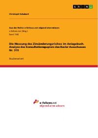 Cover Die Messung des Zinsänderungsrisikos im Anlagebuch. Analyse des Konsultationspapiers des Basler Ausschusses Nr. 319