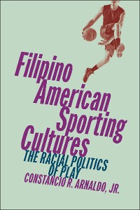 Cover Filipino American Sporting Cultures