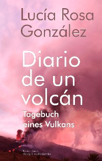 Cover Tagebuch eines Vulkans - Diario de un volcán