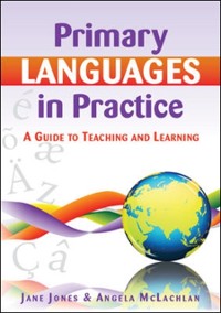 Cover Primary Languages in Practice: a Guide to Teaching and Learning