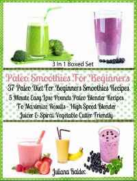 Cover Paleo Smoothies For Beginners: 37 Paleo Diet Beginners
