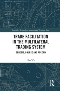 Cover Trade Facilitation in the Multilateral Trading System
