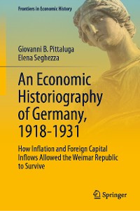 Cover An Economic Historiography of Germany, 1918-1931