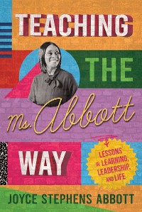 Cover Teaching the Ms. Abbott Way