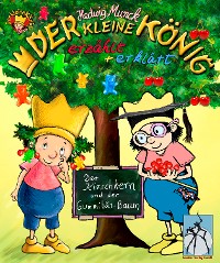 Cover Der kleine König - Der Kirschkern und der Gummibär-Baum