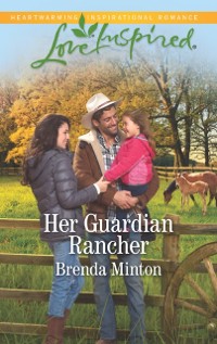 Cover Her Guardian Rancher (Mills & Boon Love Inspired) (Martin's Crossing, Book 6)