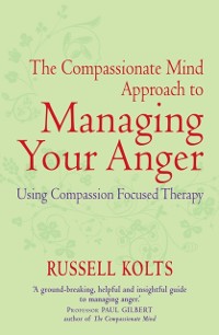 Cover Compassionate Mind Approach to Managing Your Anger