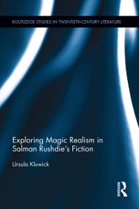 Cover Exploring Magic Realism in Salman Rushdie''s Fiction