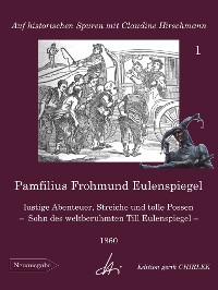 Cover Pamfilius Frohmund Eulenspiegel - lustige Abenteuer, Streiche und tolle Possen -  Sohn des weltberühmten Till Eulenspiegel