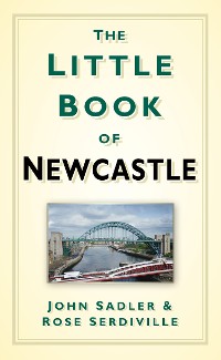 Cover The Little Book of Newcastle