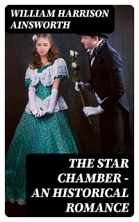 Cover The Star Chamber - An Historical Romance