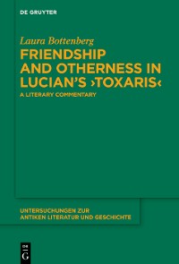 Cover Friendship and Otherness in Lucian’s ›Toxaris‹