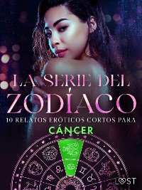 Cover La serie del Zodíaco. 10 relatos eróticos cortos para Cáncer