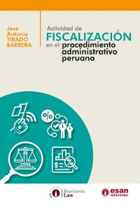 Cover Actividad de fiscalización en el procedimiento administrativo peruano